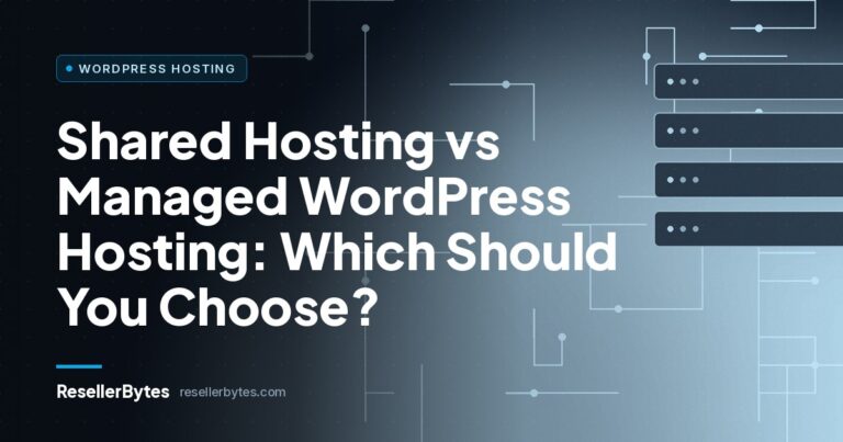 Shared hosting vs managed WordPress hosting comparison cover from the ResellerBytes blog
